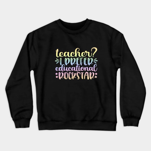 Teacher rockstar - teacher joke/pun Crewneck Sweatshirt by PickHerStickers